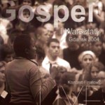 I Warsztaty Gospel – Koncert Finałowy. Gdańsk 2004 (CD) I Warsztaty Gospel – Koncert Finałowy. Gdańsk 2004 (CD)