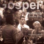 I Warsztaty Gospel – Koncert Finałowy. Gdańsk 2004 (CD)